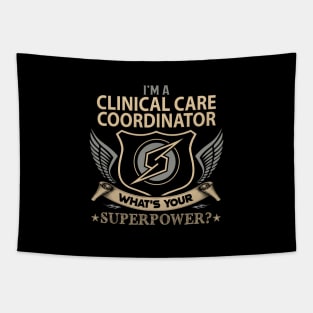 Clinical Care Coordinator T Shirt - Superpower Gift Item Tee Tapestry