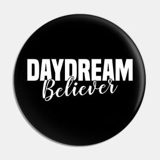 Daydream Believer Music Quote Pin