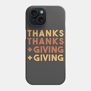 Thanks + Giving Phone Case