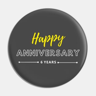 Happy Anniversary | 6 Year Pin