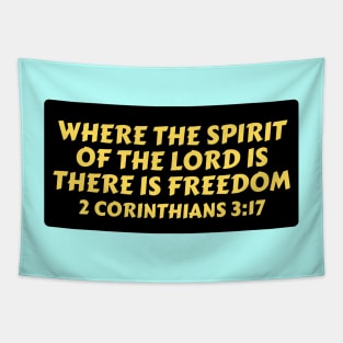 Where The Spirit Of The Lord Is There Is Freedom | Christian Saying Tapestry