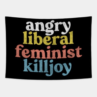 Angry Liberal Feminist Killjoy / Faded Style Vintage Look Tapestry