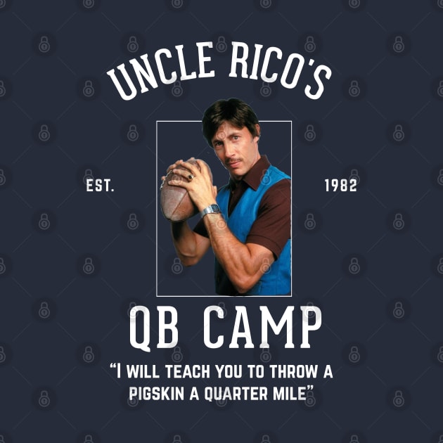 Uncle Rico's QB Camp by BodinStreet