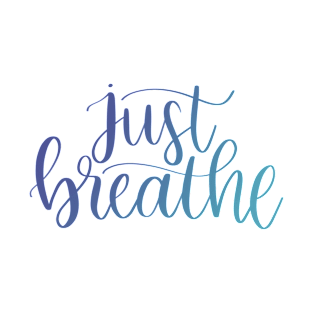 Just Breathe - Script Lettering T-Shirt