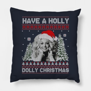 Have A Holly Dolly Christmas Pillow