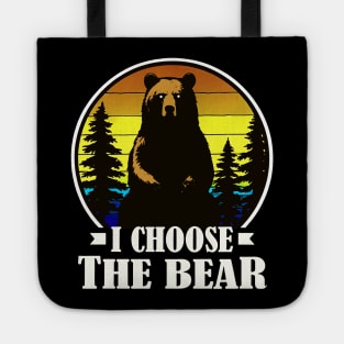 Retro I Choose The Bear Tote