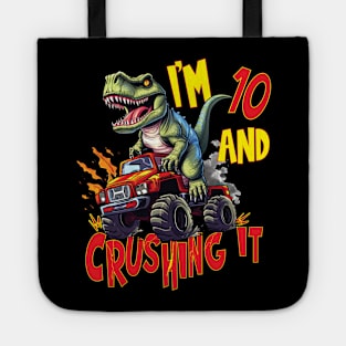 I'm 10 and Crushing It 10yr 10th Ten Birthday Monster Truck T-Rex Dinosaur Boy Girl 10 Years Old Tote