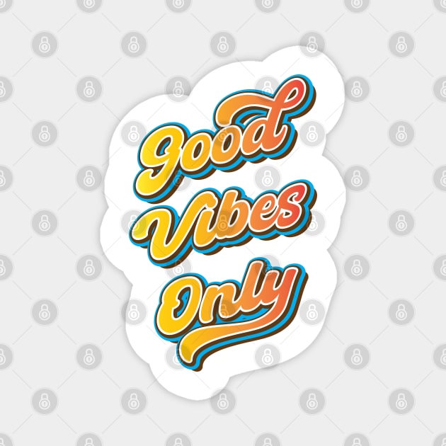 Good vibes only Magnet by Leo Stride