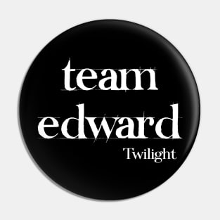 Team Edward Twilight Pin