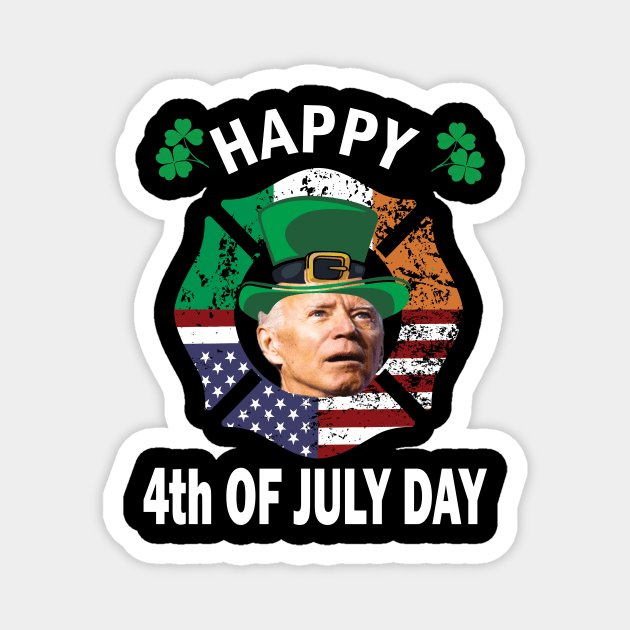 Happy 4th Of july Day,, Funny St. Patricks day gift idea Magnet by DODG99