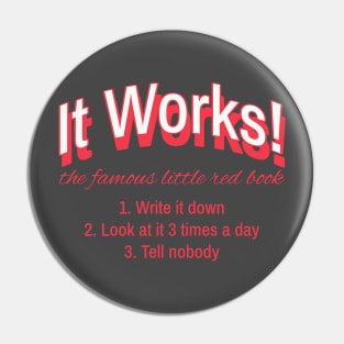 It Works Pin