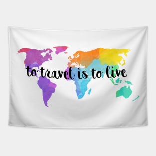 To Travel Is To Live Tapestry