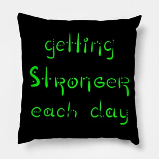 Getting Stronger each day, Fitness Daily Life, Motivational Artwork, Versecism Art Pillow