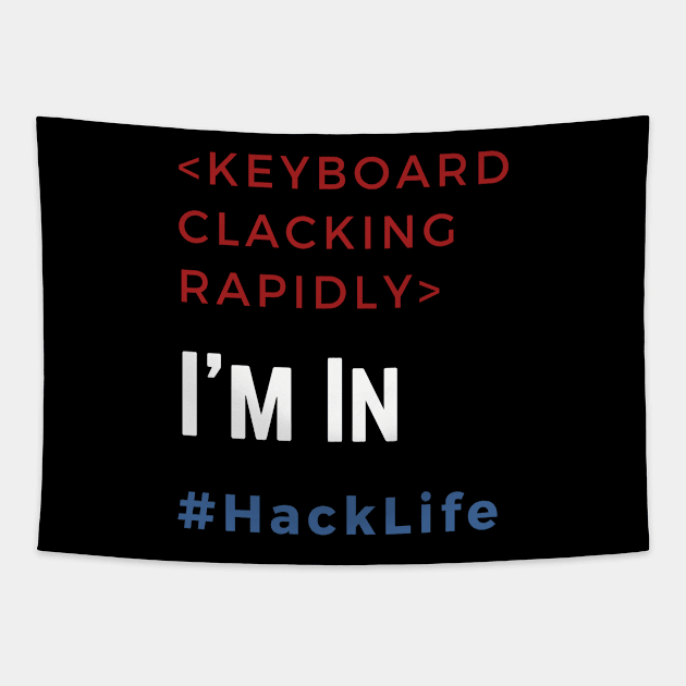 Hack Life - I'm In Tapestry by LegitHooligan