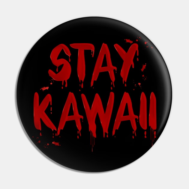 Stay Kawaii Pin by Merch Sloth