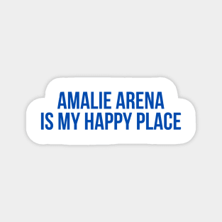 Amalie Arena is my happy place Magnet