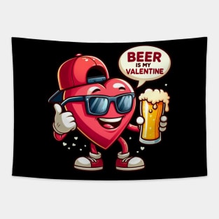 Beer Is My Valentine Tapestry