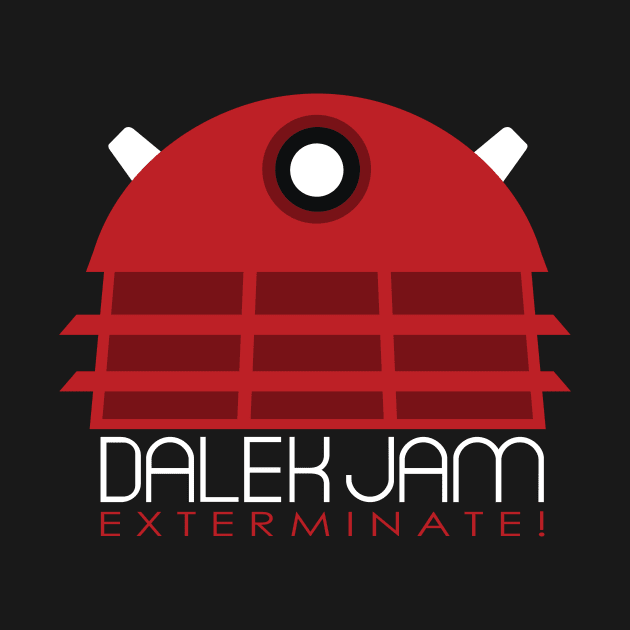 Dalek Jam - Exterminate! by vtorgabriel