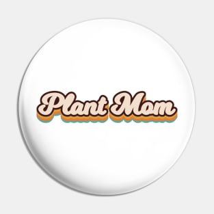 Plant Mom Retro Pin