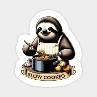 Slow cooked - sloth is a great chef Magnet