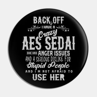 Crazy Aes Sedai (Light) Pin