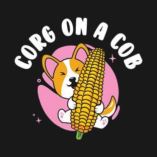 Corg On a Cob Corgi Owner Corn Dog T-Shirt