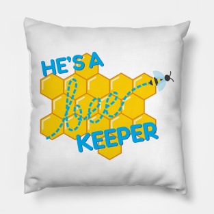 He&#39;s a bee-keeper Pillow