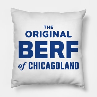 Original Berf of Chicagoland (Berf version) Pillow