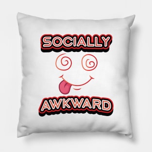 SOCIALLY AWKWARD || FUNNY QUOTES Pillow