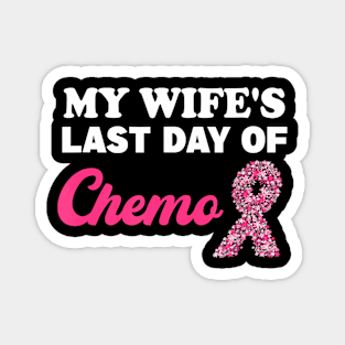 Proud Husband My 's Last Day Of Chemo Cancer Survivor Magnet