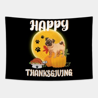 Pug Seeing Turkey Dish Happy Halloween Thanksgiving Merry Christmas Day Tapestry