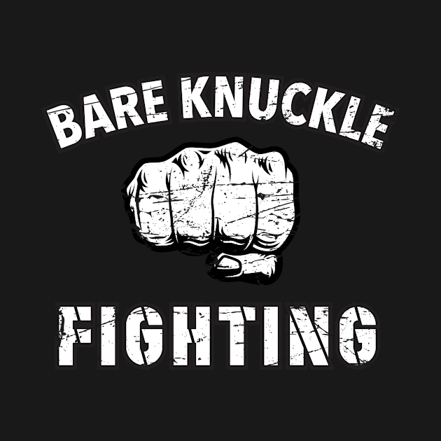 Bare Knuckle Fighting Boxing Boxer Fighter by Super Fresh Art