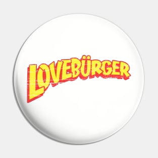 Loveburger Pin