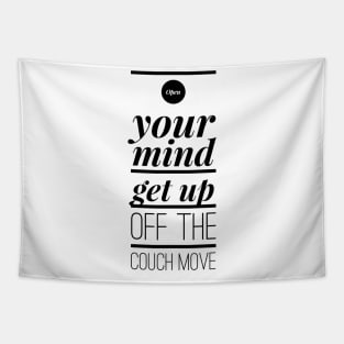 open your mind get up off the couch move Tapestry