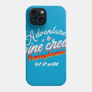 Adventure Pine creek Pensylvania Phone Case