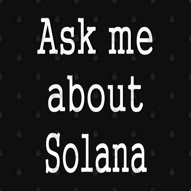 Ask me about Solana by PlanetMonkey