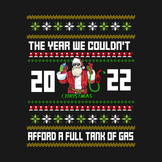 ugly funny Christmas sweater, the year we couldn't afford a full tank of gas by HichamBiza