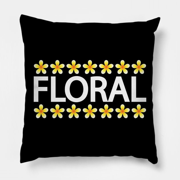 Floral artistic typography design Pillow by CRE4T1V1TY