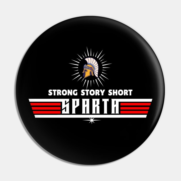 Strong Story Short Sparta Pin by antarte