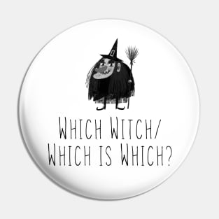 Which Witch/Which is Which? Pin