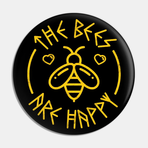 The Bees Are Happy Pin by StebopDesigns