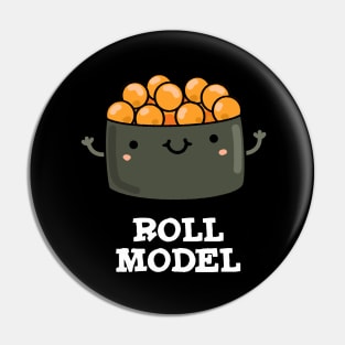 Roll Model Cute Food Sushi Roll Pun Pin