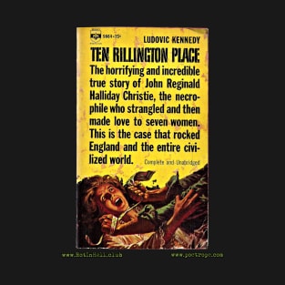 TEN RILLINGTON PLACE by Ludovic Kennedy T-Shirt