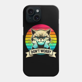 Don't Worry Cat meme Phone Case
