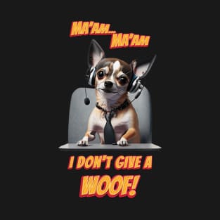 Chihuahua at a call center T-Shirt