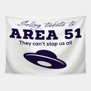 Selling Tickets to Area 51 Tapestry