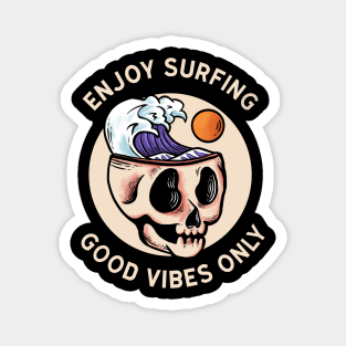 Enjoy Surfing Good Vibes Only Magnet