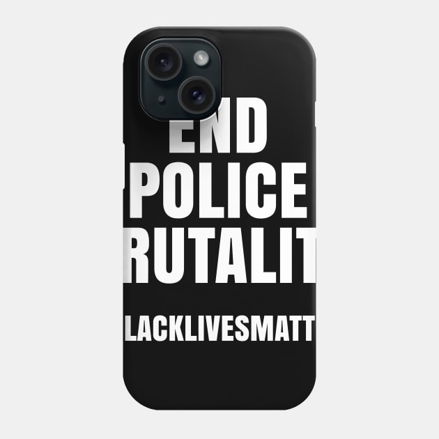 End Police Brutality, Black Lives Matter, George Floyd Phone Case by UrbanLifeApparel