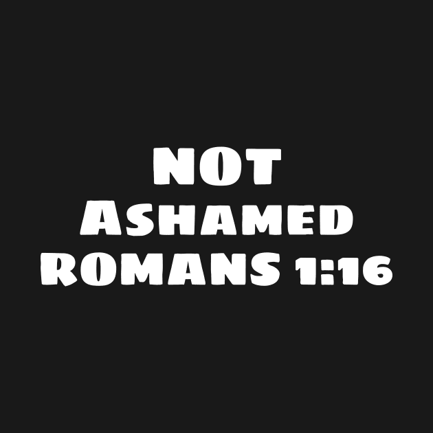 Not Ashamed | Christian Saying by Prayingwarrior