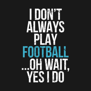 Football Fanatic T Shirts Teepublic
